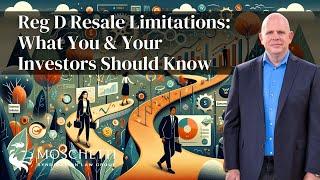 Regulation D Limitations on Resale: What You & Your Investors Should Know