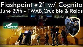 FLASHPOINT #21 | TWAB 6/28 | Crucible Updates | Prestige Raids | 400 Power Weapons!!