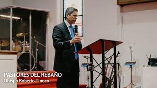 Pastores Del Rebaño | Obispo Roberto Tinoco  | LUAPA Apostolic Church