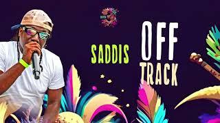 Saddis - Off Track (Chapter 3 Riddim) Soca 2024