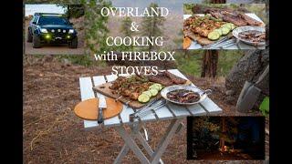 Overland And Cooking With Firebox Stoves