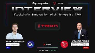 Interview with TRON (Dave Uhryniak) | Blockchain Innovation with Synopsis