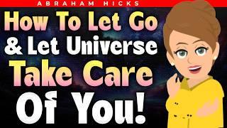 How to Step Back and Let the Universe Work!  Abraham Hicks 2024