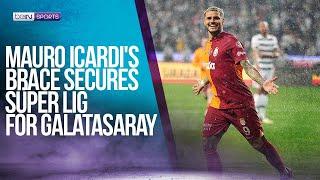 Mauro Icardi scored the BRACE that crowned Galatasaray  | SÜPERLIG | 05/26/24 | beIN SPORTS USA