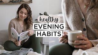 HEALTHY EVENING HABITS | Mindful Habits + Slow Living