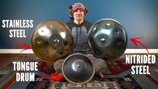 Handpan Types: Nitrided Steel, Stainless Steel & Tongue Drum