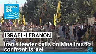 Death of Nasrallah: Iran's leader calls on Muslims to confront Israel • FRANCE 24 English