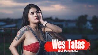 Wes Tatas - Uci Farantika feat. Dangduters