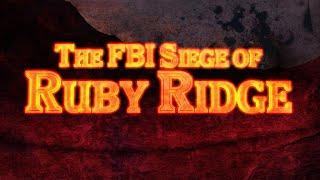 The FBI Siege of Ruby Ridge