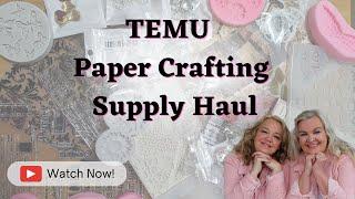NON-Sponsored TEMU Paper Crafting Supply Haul | Is it Worth the Money? | Would I buy again?