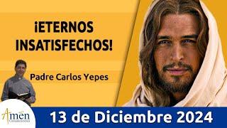 Evangelio De Hoy Viernes 13 de Diciembre 2024 #PadreCarlosYepes l San   Mateo 11,16-19 | Misa