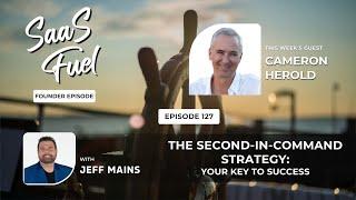 The Second-in-Command Strategy: Your Key to Success with Cameron Herold