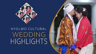 HIGHLIGHTS ll HYOLMO TRADITIONAL WEDDING