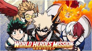 My Hero Academia the Movie: World Heroes Mission ABRIDGED