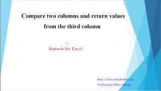 Compare Two Columns And Return Values From The Third Column