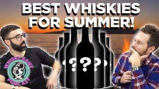 Best Whiskies for Summer!