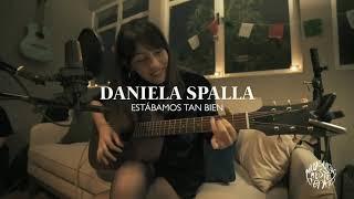 Estábamos Tan Bien / Daniela Spalla #MusicamizameEsteDepa