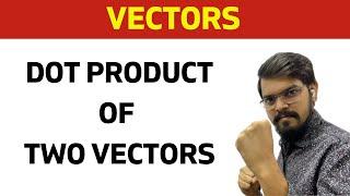 Dot product of two Vectors