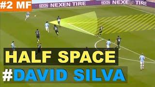 David Silva How to exploit Half space #Attacking midfielder