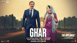 The Diplomat: Ghar (Video Song) John Abraham | Varun Jain, Romy, Anurag S | Sadia K | Bhushan Kumar