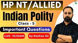 HP NT /Allied 2025 | Practice Series | Indian Polity (Class-6) #hpnt #hppsc #hpallied