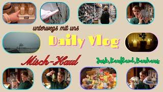 Daily Vlog / Misch-Haul / Jusk , Kaufland / Essen,Deko,Haushalt / Unterwegs mit Schatz / Mamaalltag