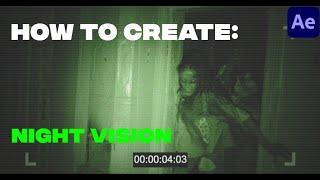 Realistic Night Vision Effect Tutorial | Adobe After Effects
