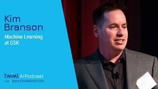 Machine Learning at GSK with Kim Branson - #536