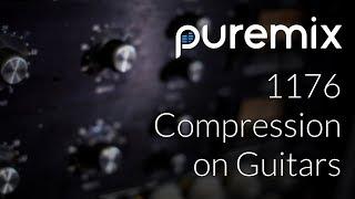 (Audio Compression) Add 1176 Compressor On Guitars For Punch & Clarity