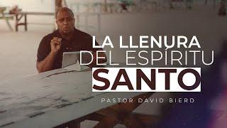 LA LLENURA DEL ESPIRITU SANTO | Pastor David Bierd | ISLA SAONA