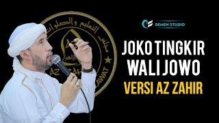 AZ ZAHIR TERBARU JOKO TINGKIR WALI JOWO  #azzahir #azzahirfullsholawat # majelisazzahir#sholawatnabi