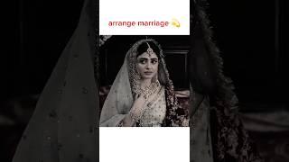 arrange marriage ️ Status #love #pakistandrama #youtubeshorts #shortsfeed #shorts