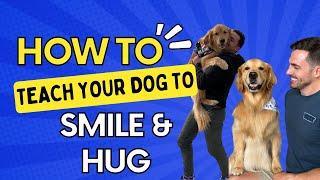 Train your dog to smile and hug on command!