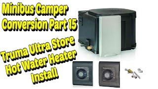 Minibus Camper Conversion Part 15 Truma UltraStore Hot Water Heater Installation