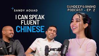 Sundeep&Anand Podcast Ep.2 | Sandy Aouad