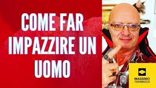 Come far impazzire un uomo