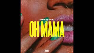 MWMN - OH MAMA (Prod. BHS Beats)