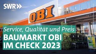 Wie gut ist Obi? Deutschlands bekanntester Baumarkt im Check | Marktcheck SWR