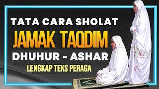 TATA CARA SHOLAT JAMAK TAQDIM DHUHUR DAN ASHAR LENGKAP