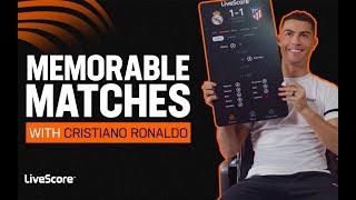  Memorable Matches: Cristiano Ronaldo 