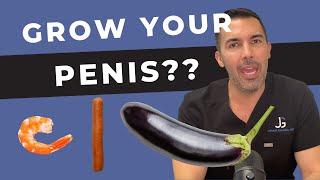 Ways to GROW Your Penis From A Urologist | Joshua Gonzalez, MD