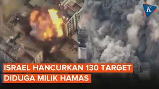 130 Target Diduga Milik Hamas Hancur Lebur Jadi Target Serangan Udara Israel