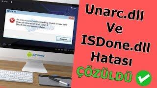 ISDone.dll (Unarc.dll) Hatası Nasıl Çözülür ( ÇÖZÜLDÜ  )