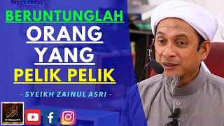 Syeikh Zainul Asri - BERUNTUNGLAH ORANG YANG PELIK PELIK