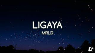 mrld - Ligaya (Lyrics)
