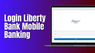 How To Login Liberty Bank Mobile Banking App (2024)