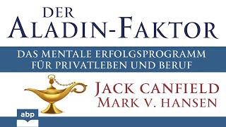 Der Aladin-Faktor. Das mentale Erfolgsprogramm für Privatleben und Beruf. Jack Canfield. Hörbuch