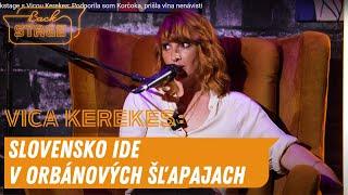 Backstage s Vicou Kerekes: Podporila som Korčoka, prišla vlna nenávisti