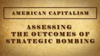 Assessing the Outcomes of Strategic Bombing