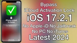 iOS 17.2.1 Bypass iCloud Activation Lock iOS 17.2.1 iPhone Lock To Owner How To Unlock11/12/13/14/15